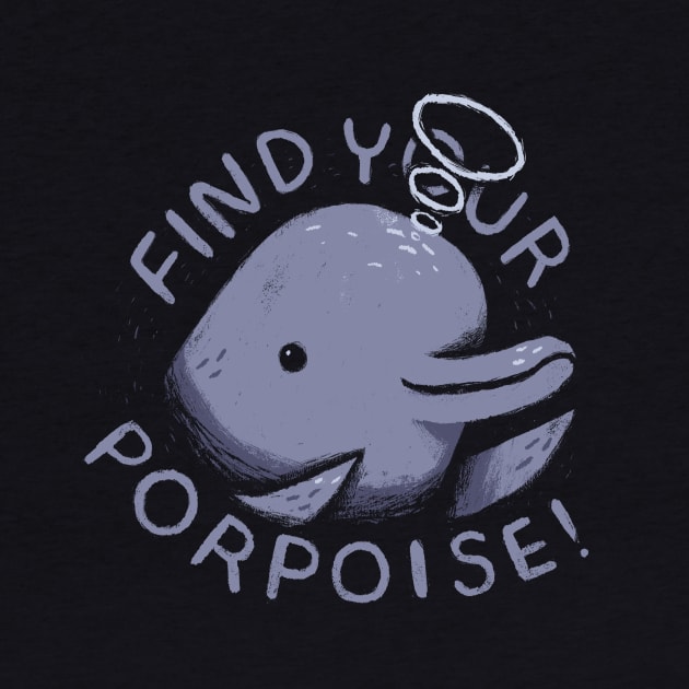 find your porpoise by Louisros